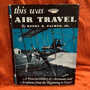 This was air travel ( by Henry R. Palmer, JR )
